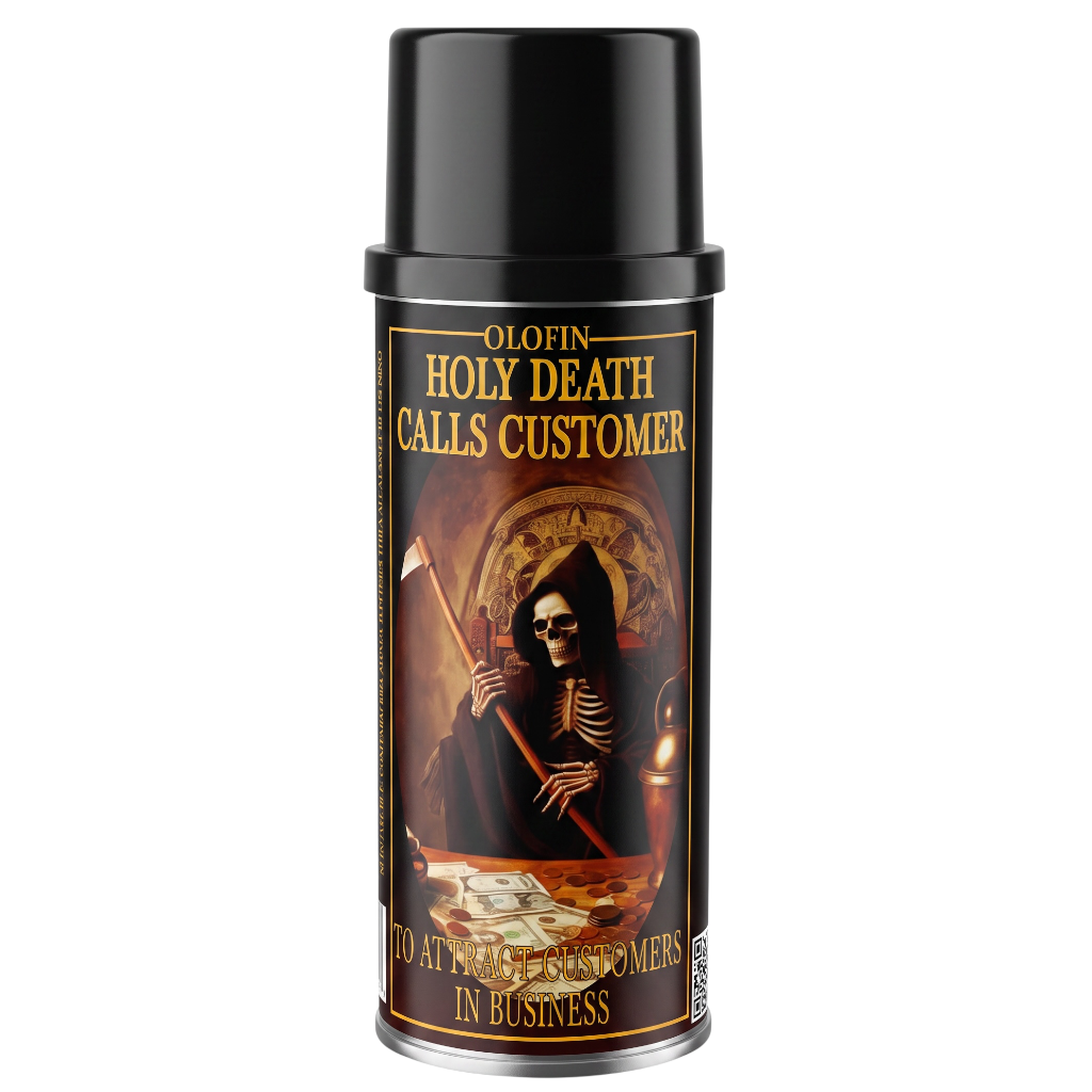 A black aerosol spray can with a black cap, featuring a label that reads 'OLOFIN HOLY DEATH CALLS CUSTOMER' and shows a grim reaper holding a scythe over money on a gold and brown illustrated background.